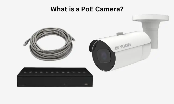 What is a PoE Camera