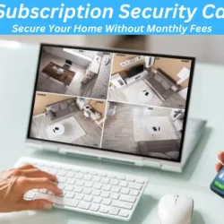 Non-Subscription Security Camera Systems